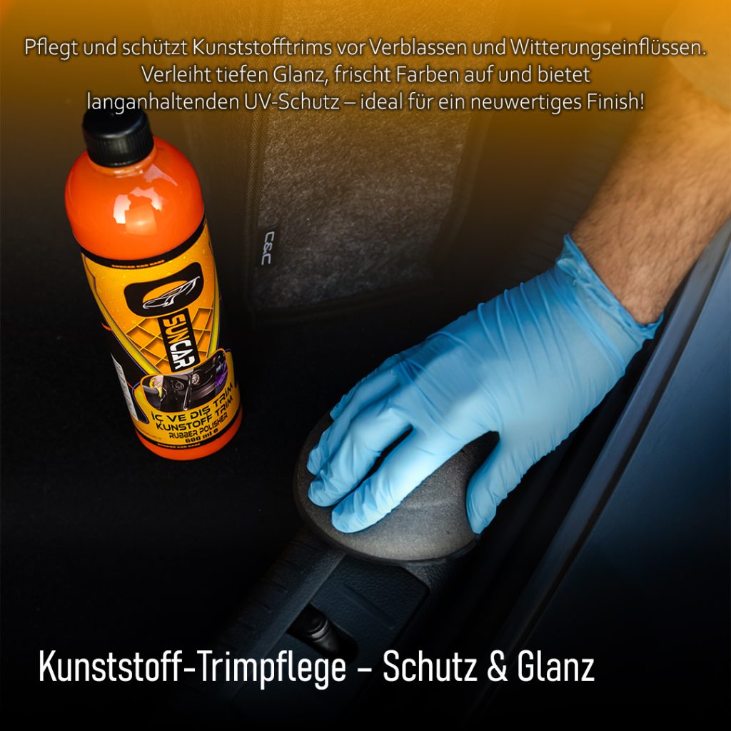 Probleme bei Kunststoffpflege – mit SunCar Kunststoff Trim vermeiden 9 Die SunCar Kunststoff Trim bietet eine Lösung, um diese Oberflächen wieder in ihren ursprünglichen Zustand zu versetzen, sie zu schützen und ihnen einen langanhaltenden, tiefen Glanz zu verleihen.