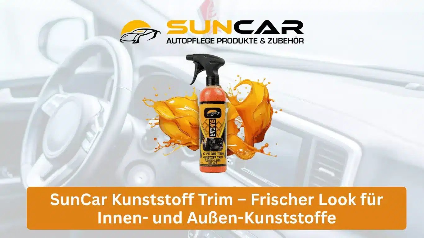 SunCar Kunststoff Trim – Frischer Look für Innen- und Außen-Kunststoffe