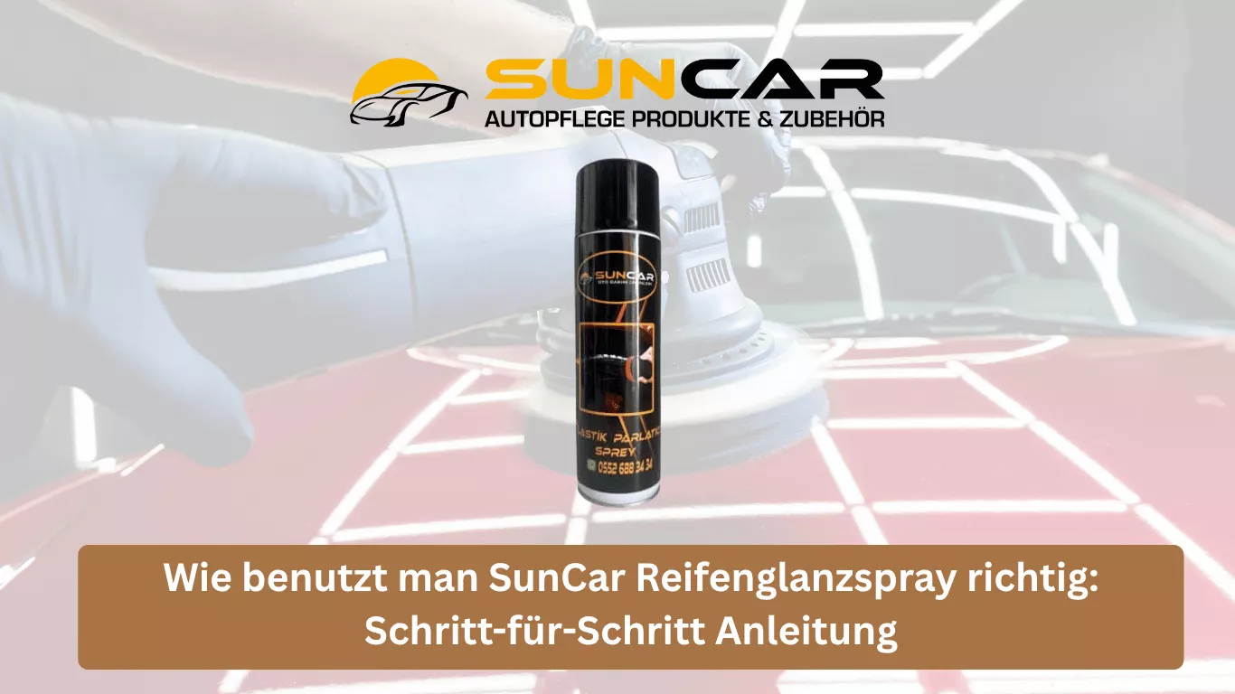 Wie benutzt man SunCar Reifenglanzspray richtig: Schritt-für-Schritt Anleitung