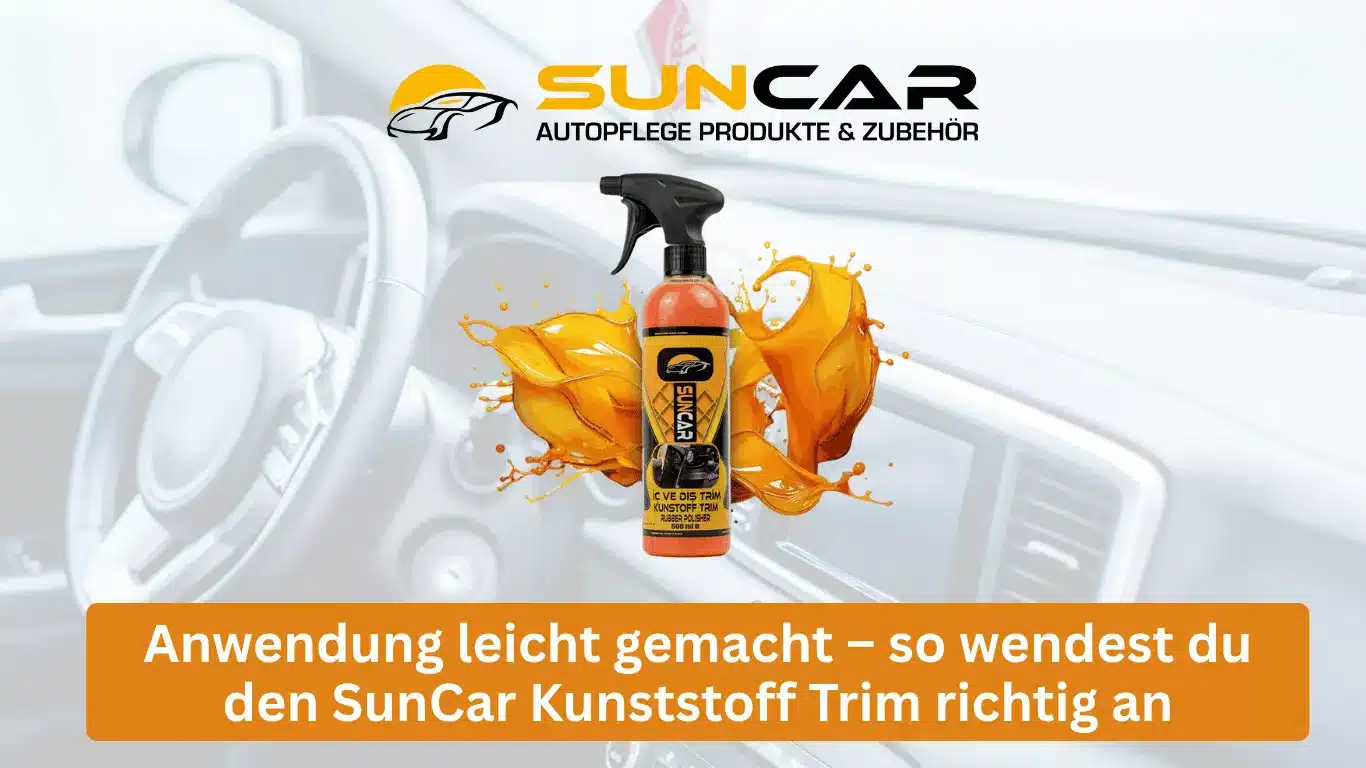 Anwendung leicht gemacht – so wendest du den SunCar Kunststoff Trim richtig an