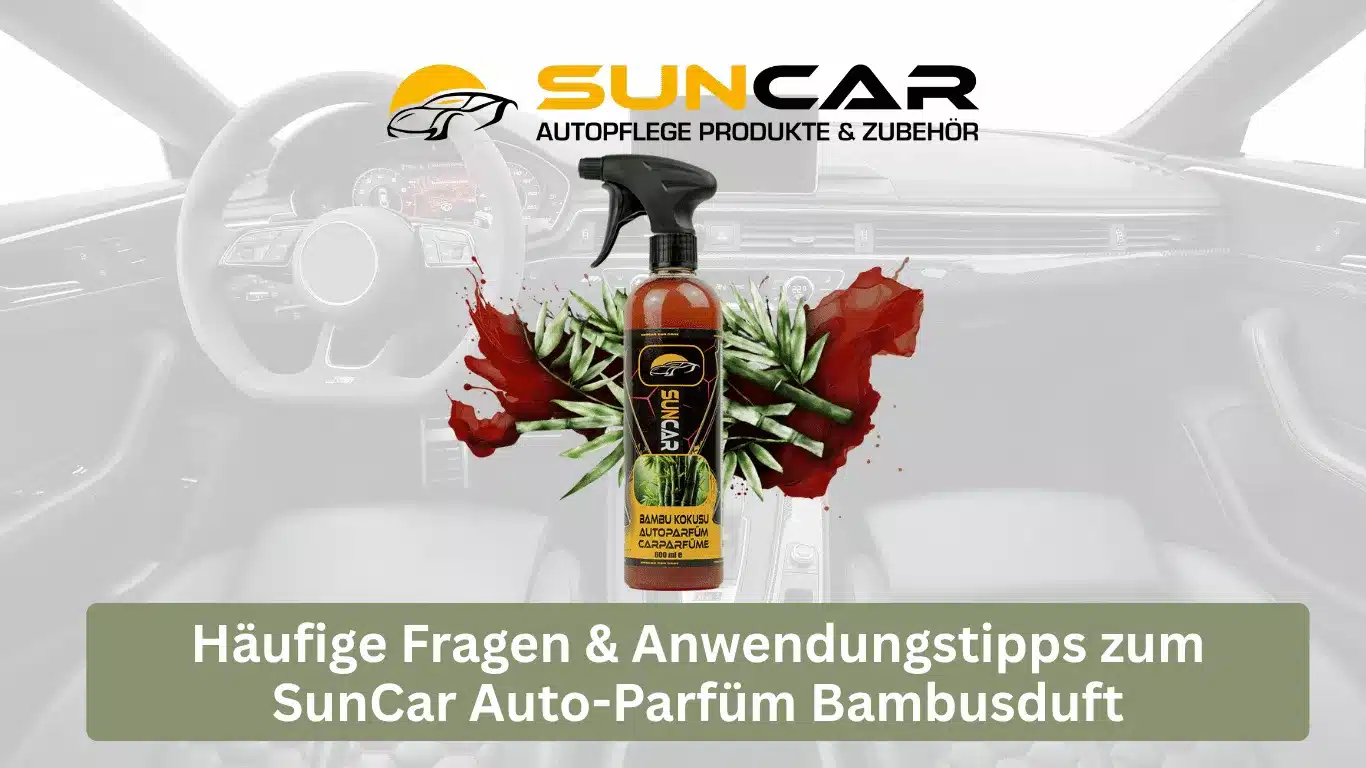 Häufige Fragen & Anwendungstipps zum SunCar Auto-Parfüm Bambusduft