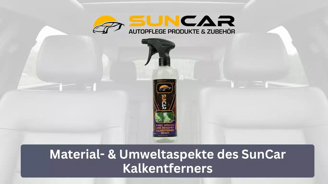 Material- & Umweltaspekte des SunCar Kalkentferners