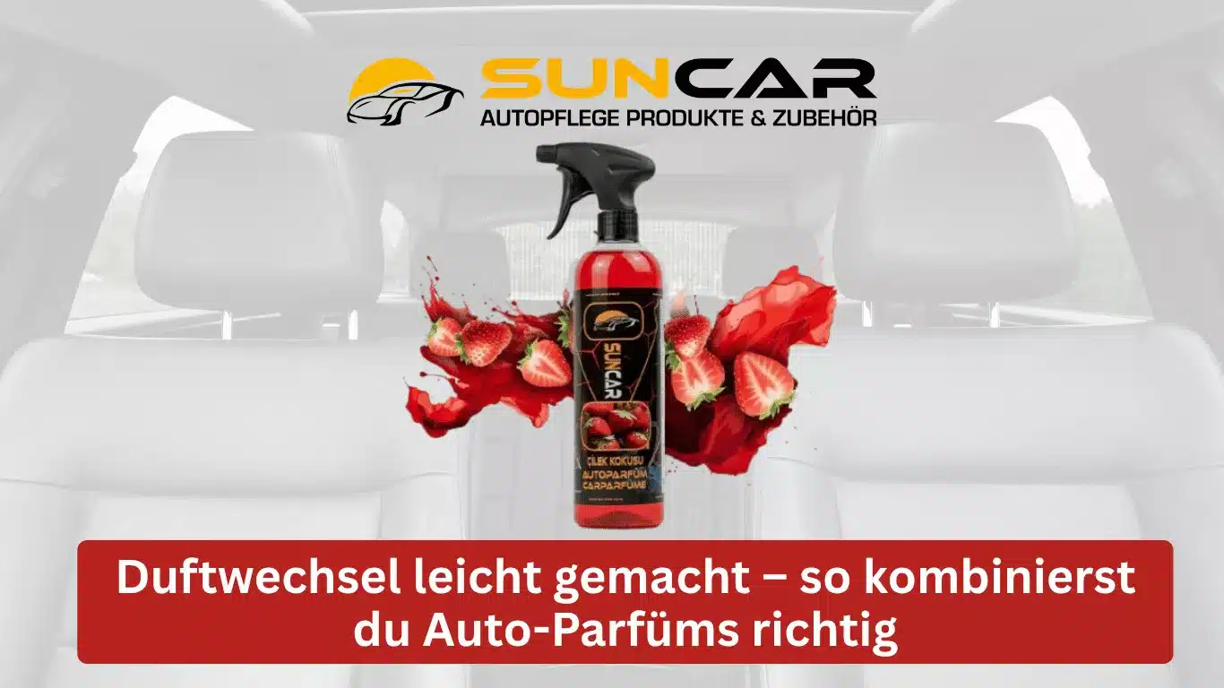Duftwechsel leicht gemacht – so kombinierst du Auto-Parfüms richtig