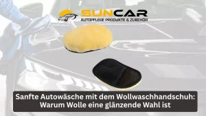 Blog 53 Sanfte Autowäsche mit dem Wollwaschhandschuh: Warum Wolle eine glänzende Wahl ist