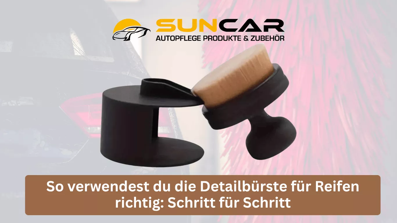 So verwendest du die Detailbürste für Reifen richtig: Schritt für Schritt