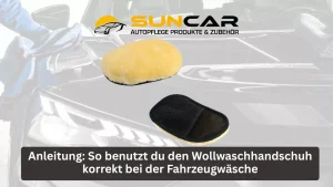 Blog 54 Anleitung: So benutzt du den Wollwaschhandschuh korrekt bei der Fahrzeugwäsche