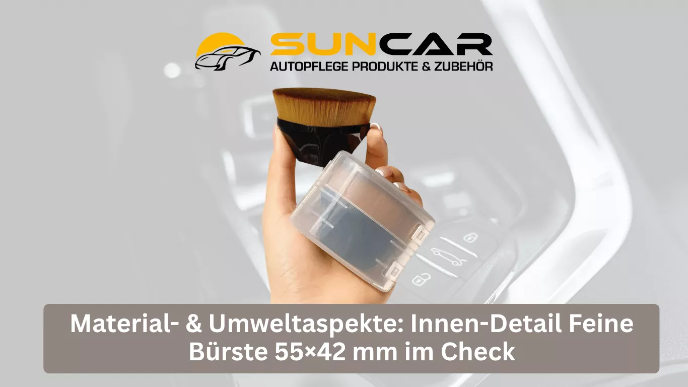 Material- & Umweltaspekte: Innen-Detail Feine Bürste 55×42 mm im Check