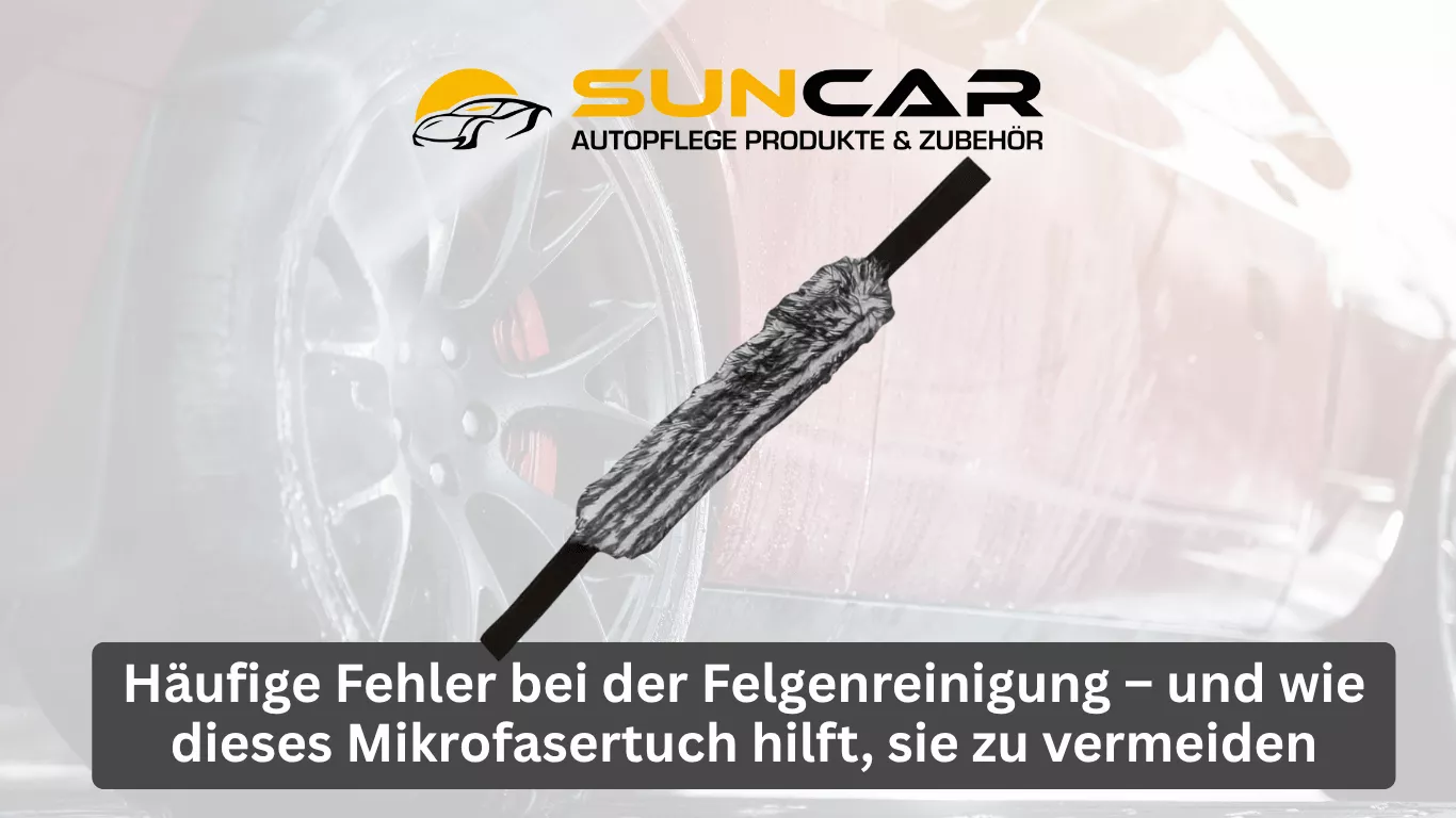 Häufige Fehler bei der Felgenreinigung – und wie dieses Mikrofasertuch hilft, sie zu vermeiden