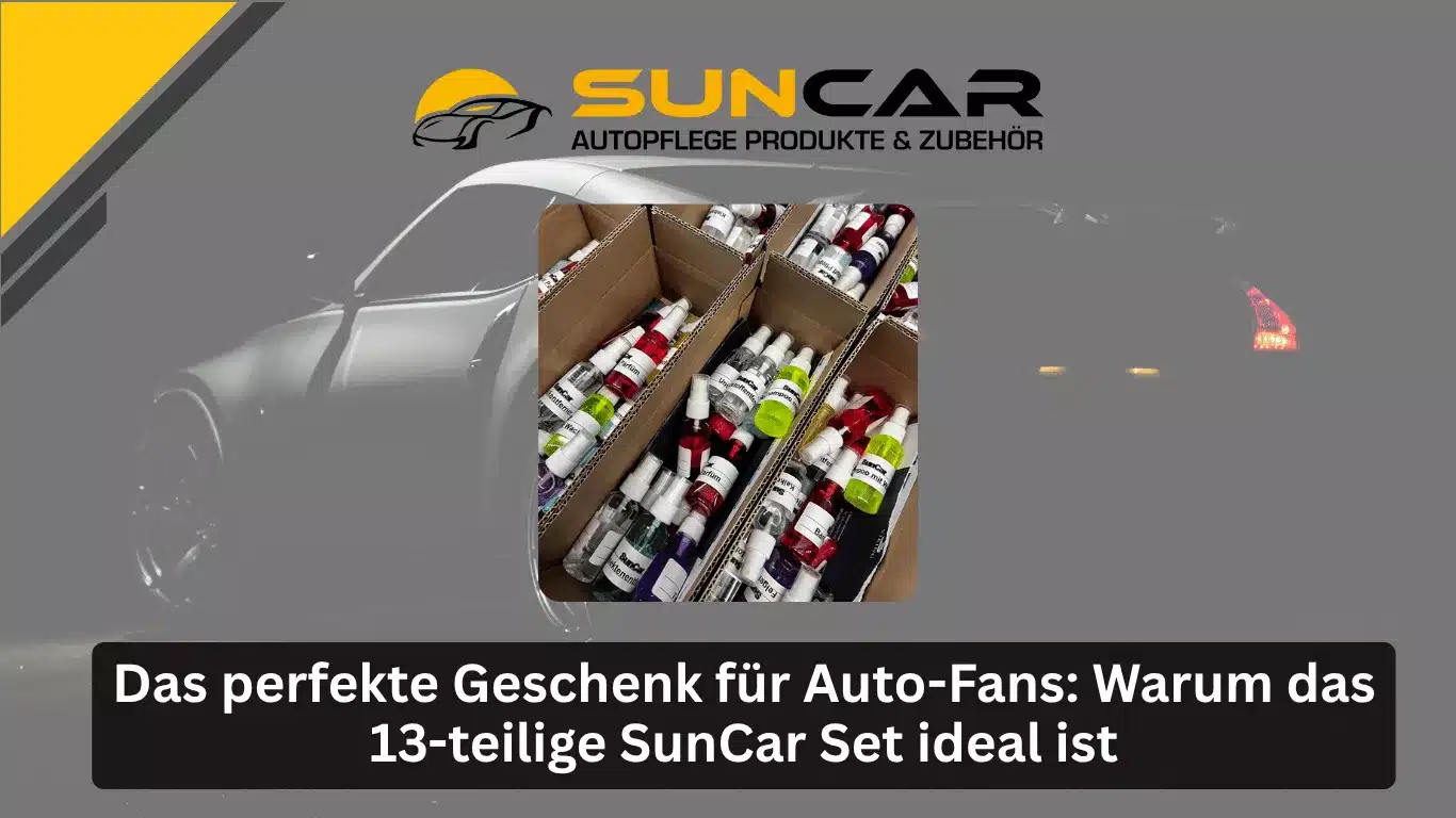 Das perfekte Geschenk für Auto-Fans: Warum das 13-teilige SunCar Set ideal ist