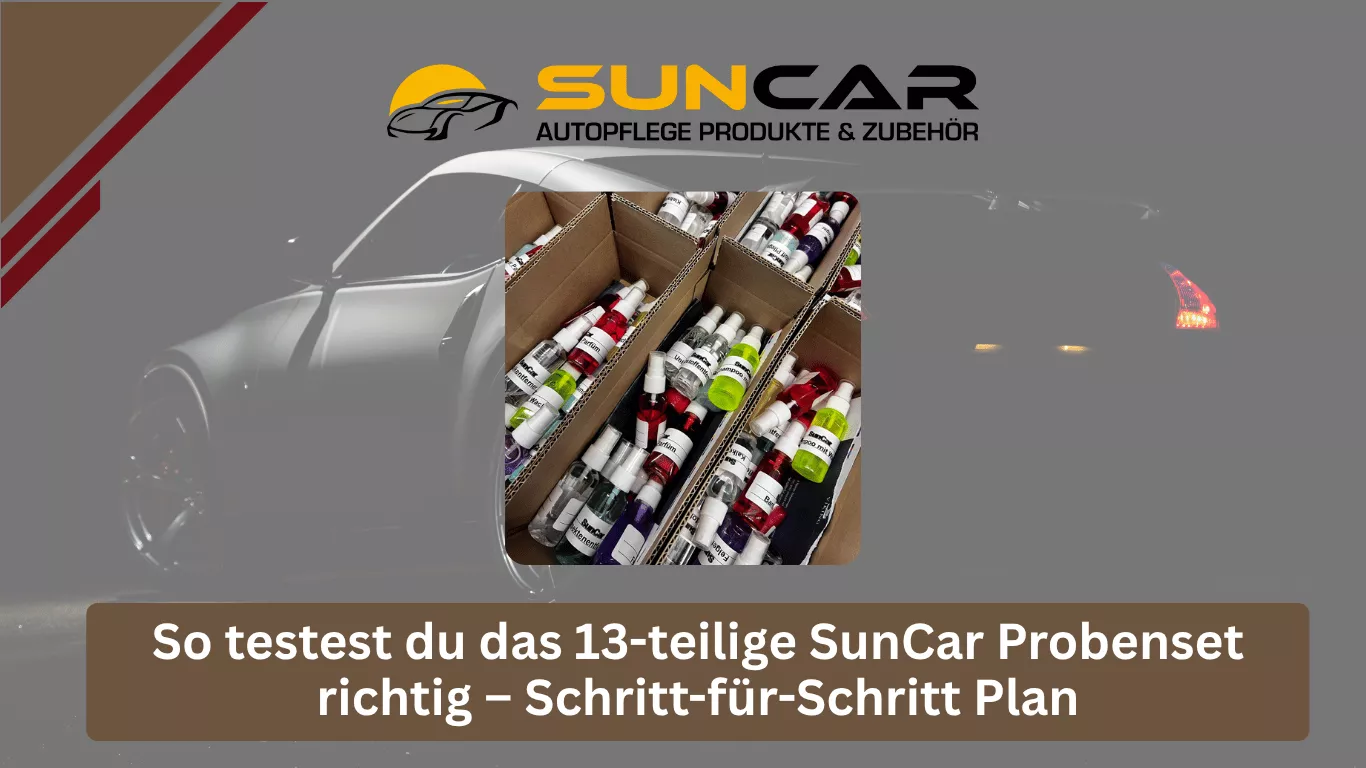 So testest du das 13-teilige SunCar Probenset richtig – Schritt-für-Schritt Plan