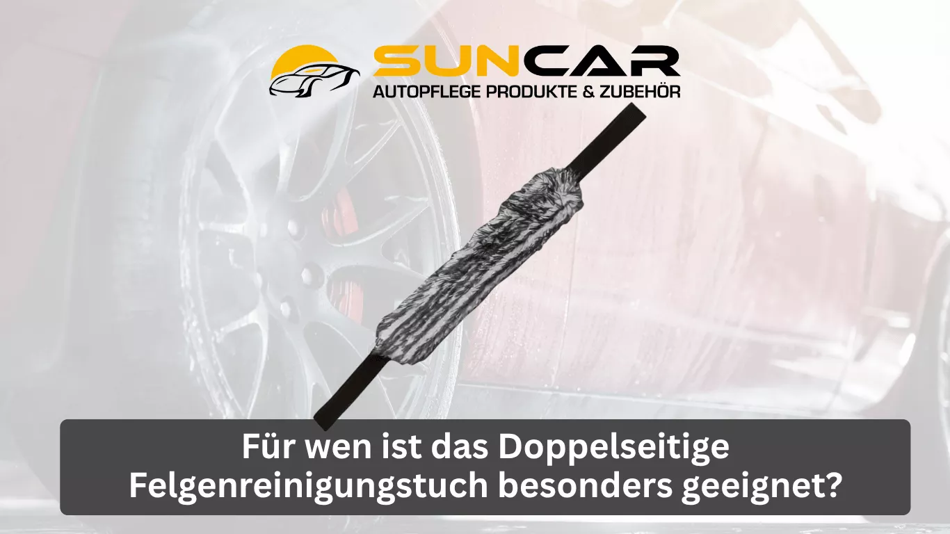 Für wen ist das Doppelseitige Felgenreinigungstuch besonders geeignet?