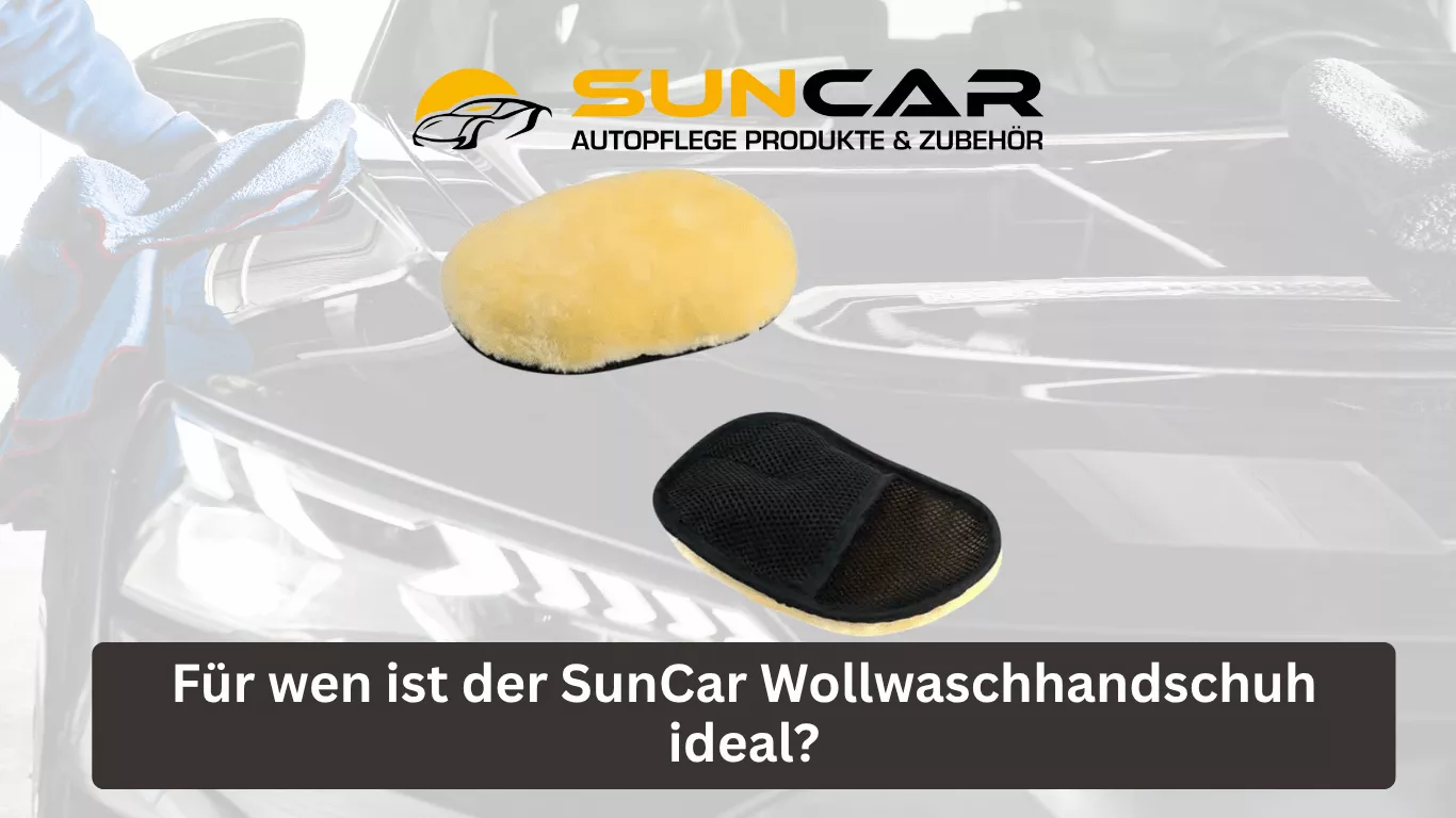 Für wen ist der SunCar Wollwaschhandschuh ideal?