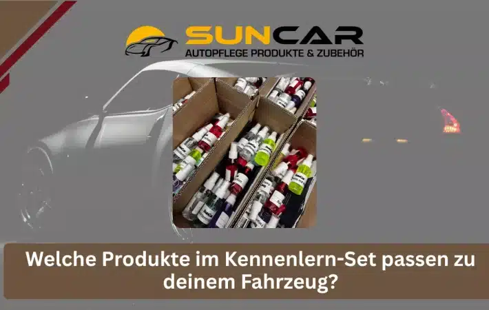 Welche Produkte im Kennenlern-Set passen zu deinem Fahrzeug?