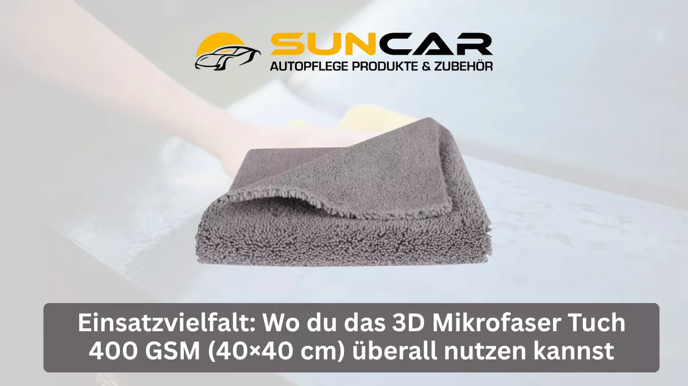 Einsatzvielfalt Wo du das 3D Mikrofaser Tuch 400 GSM (40×40 cm) überall nutzen kannst
