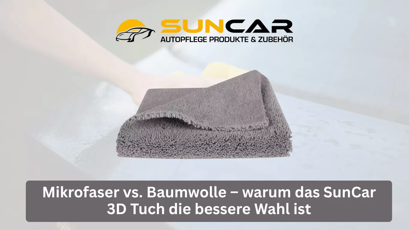 Mikrofaser vs. Baumwolle – warum das SunCar 3D Tuch die bessere Wahl ist